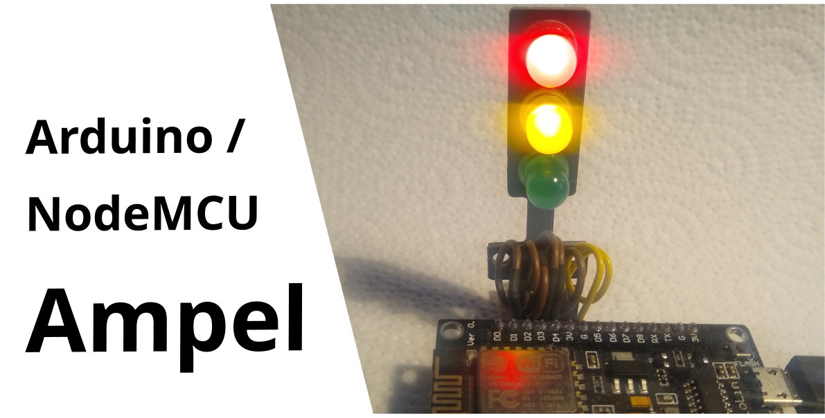 NodeMCU / Arduino Ampel
